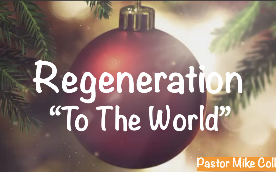 Regeneration to the World