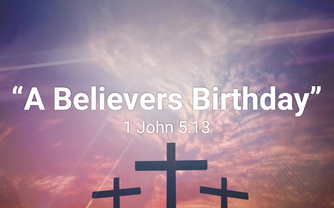 A Believers Birthday