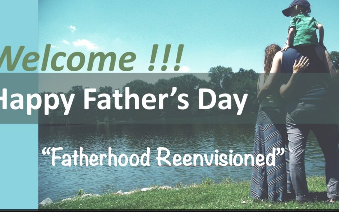 Fatherhood Reenvisioned