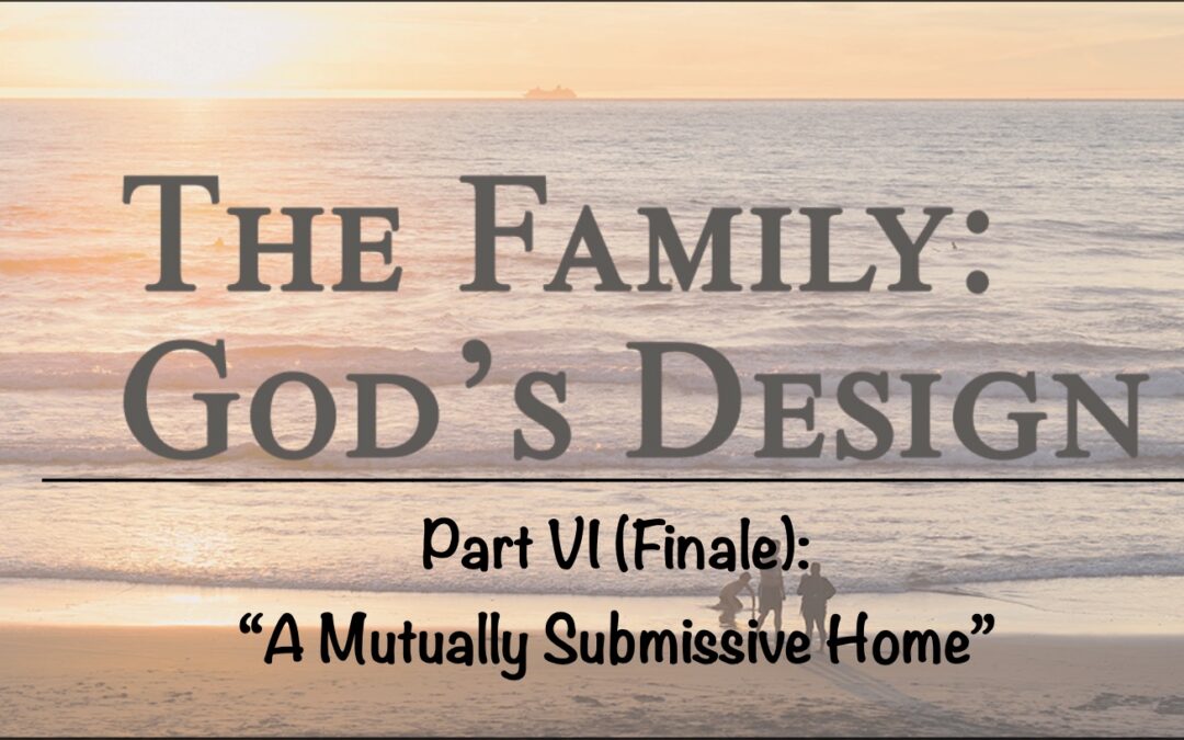 Mutually Submissive Home