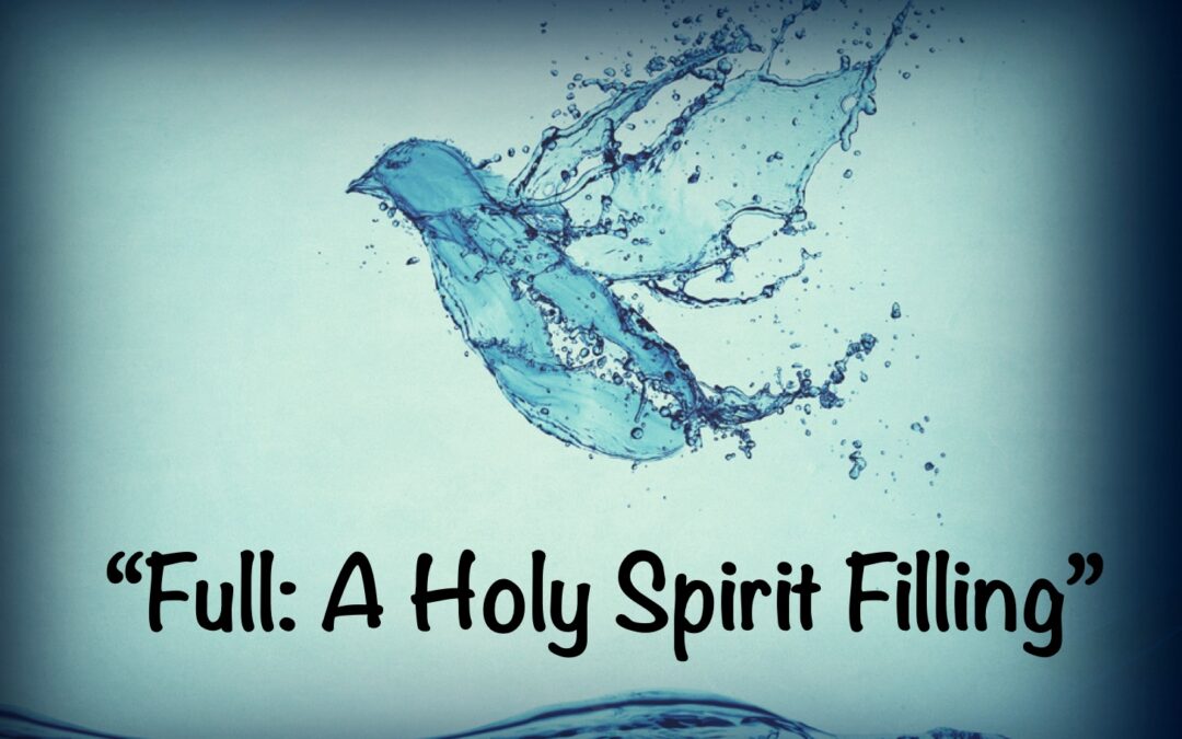 Full-A Holy Spirit Filling