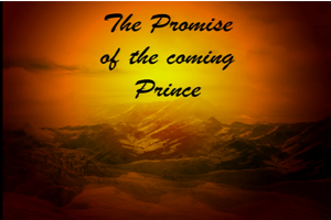 The Promise and the Coming Prince