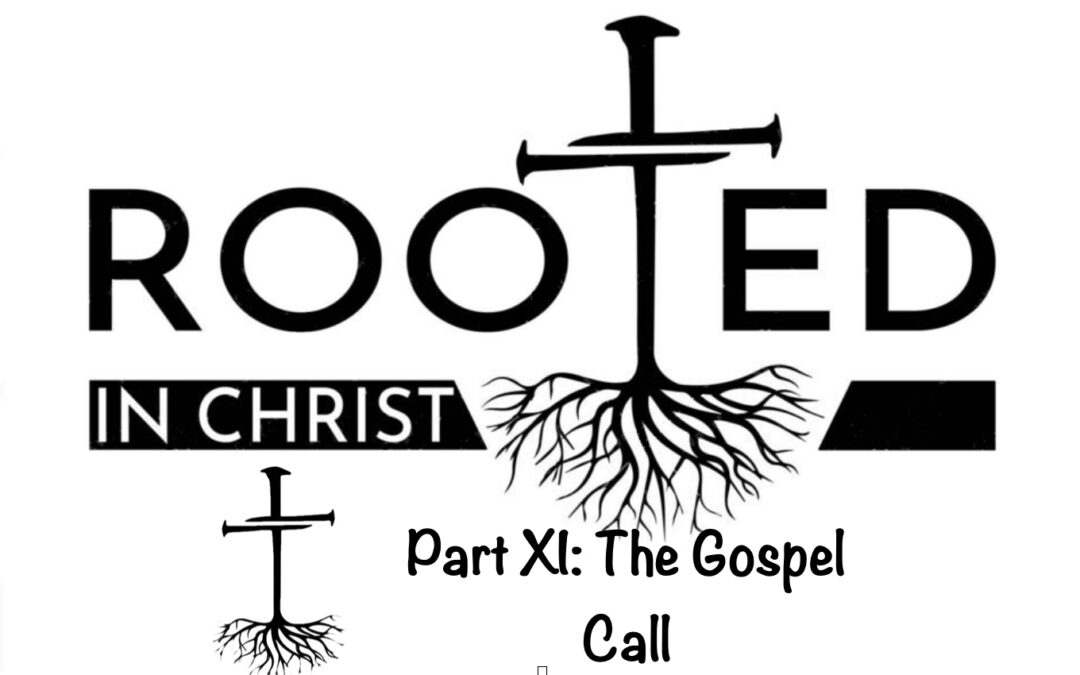 Rooted P11 The Gospel Call