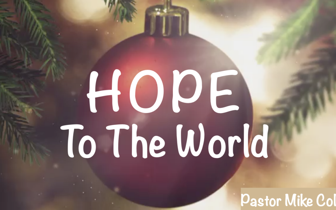 Hope to the World