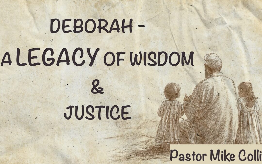 Deborah Legacy of Wisdom & Justice